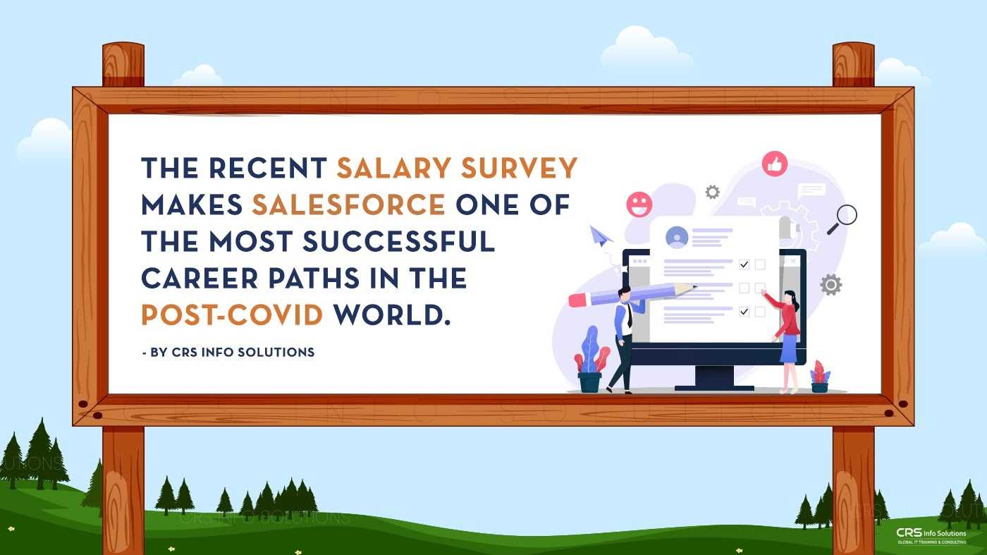 The recent Salary Survey makes Salesforce one of the most successful career paths in the post-Covid world.
